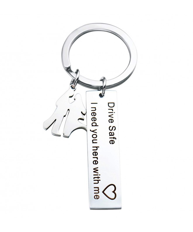 Drive Safe Need Keychain Lover